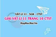 Giải Vật lí 11 trang 10 Chân trời sáng tạo SGK